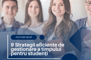 9 Strategii eficiente de gestionare a timpului pentru studenți