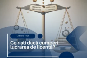 Ce riști dacă cumperi lucrarea de licență - Redactare Proiecte